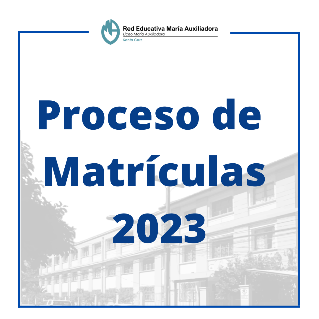 PROCESO DE MATRÍCULAS 2023 